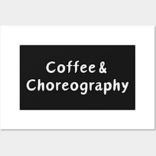 Coffee and Choreography Posters and Art